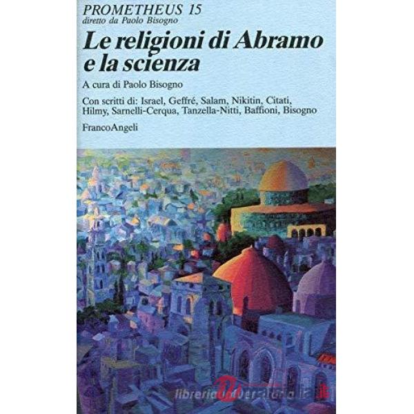 Religioni di Abramo e la scienza (Le)