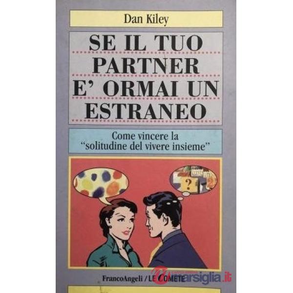 Se il tuo partner è ormai un estraneo. Come vincere la "solitudine del vivere in