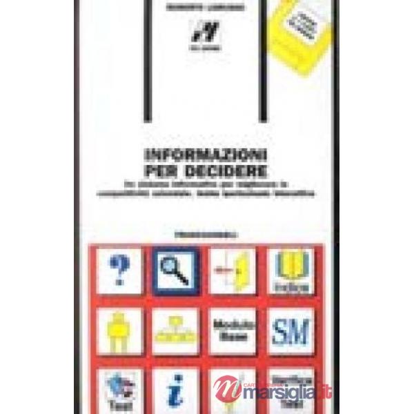 Informazioni per decidere. Un sistema informativo per migliorare la competitivit