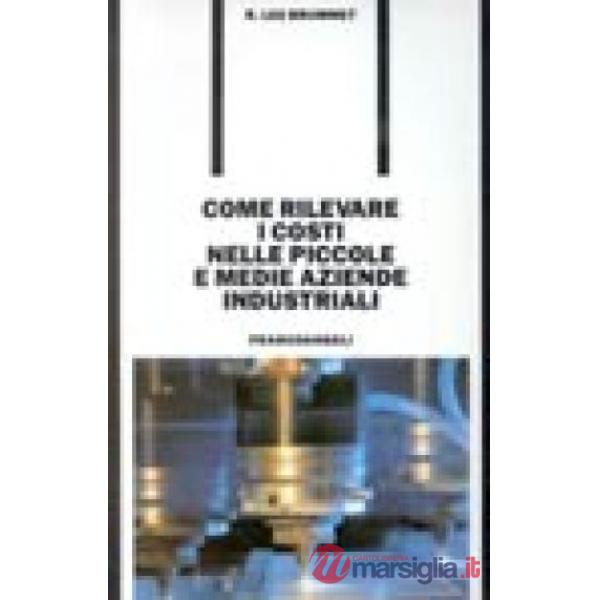 Come rilevare i costi nelle piccole e medie aziende industriali