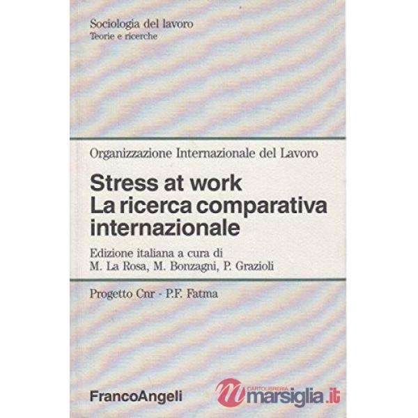 Stress at work. La ricerca comparativa internazionale
