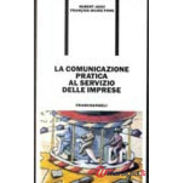 Comunicazione pratica al servizio delle imprese (La)