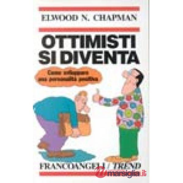 Ottimisti si diventa. Come sviluppare una personalità positiva