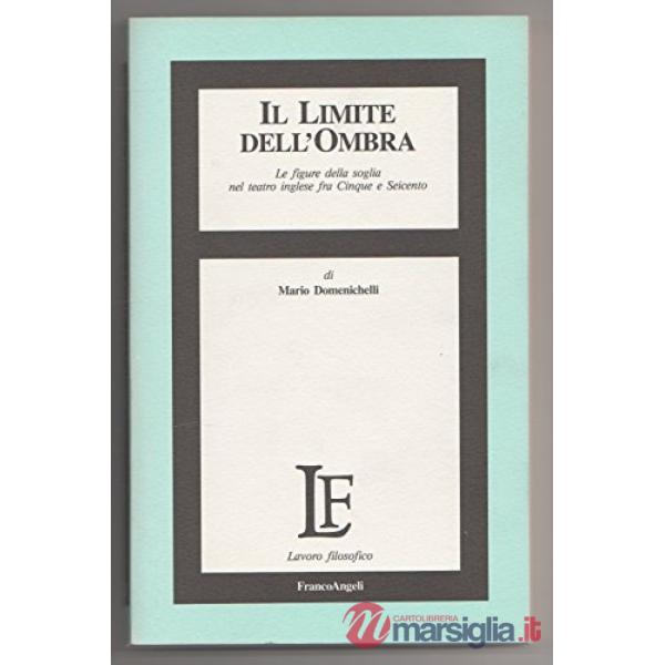 Limite dell'ombra. Le figure della soglia nel teatro inglese fra Cinque e Seicen
