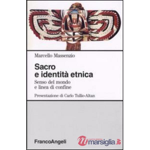 Sacro e identità etnica. Senso del mondo e linea di confine