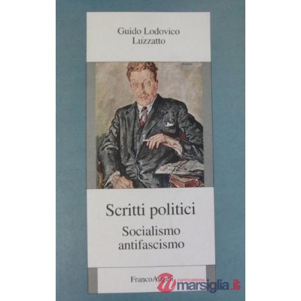 Scritti politici. Socialismo, antifascismo