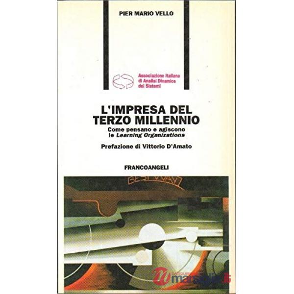 Impresa del terzo millennio. Come pensano e agiscono le learning organizations (