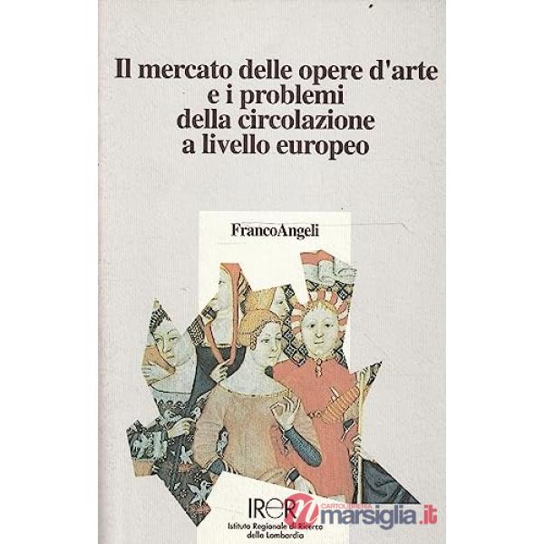 Mercato delle opere d'arte e i problemi della circolazione a livello europeo (Il