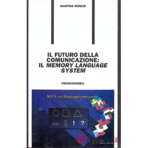 Futuro della comunicazione: il Memory Language System (Il)