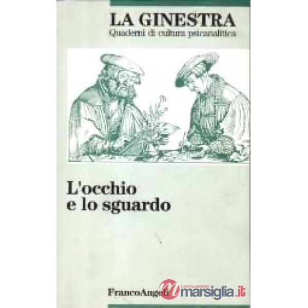 Occhio e lo sguardo (L')