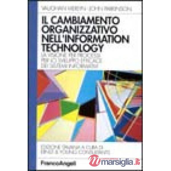 Cambiamento organizzativo nell'Information Technology. La visione per processi p