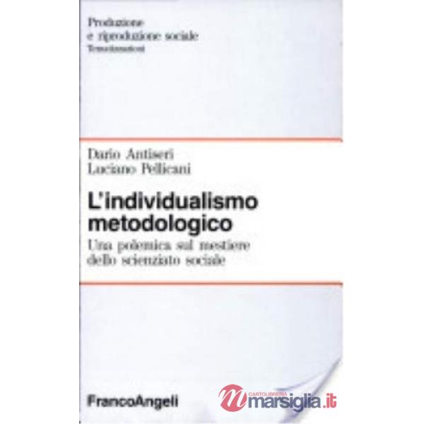 Individualismo metodologico. Una polemica sul mestiere dello scienziato sociale