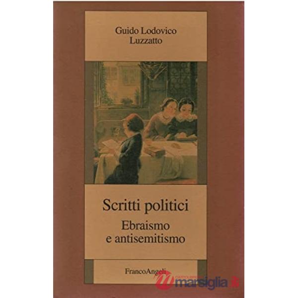 Scritti politici. Ebraismo e antisemitismo
