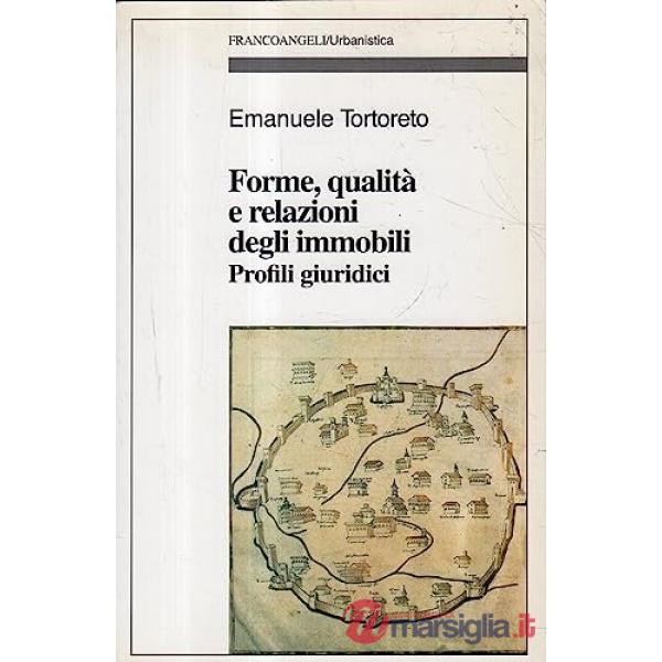 Forme, qualità e relazioni degli immobili. Profili giuridici