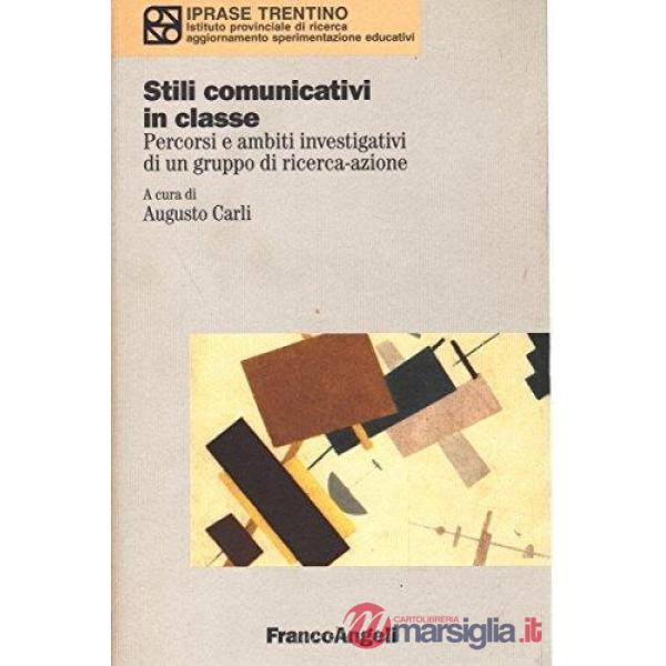 Stili comunicativi in classe. Percorsi e ambiti investigativi di un gruppo di ri