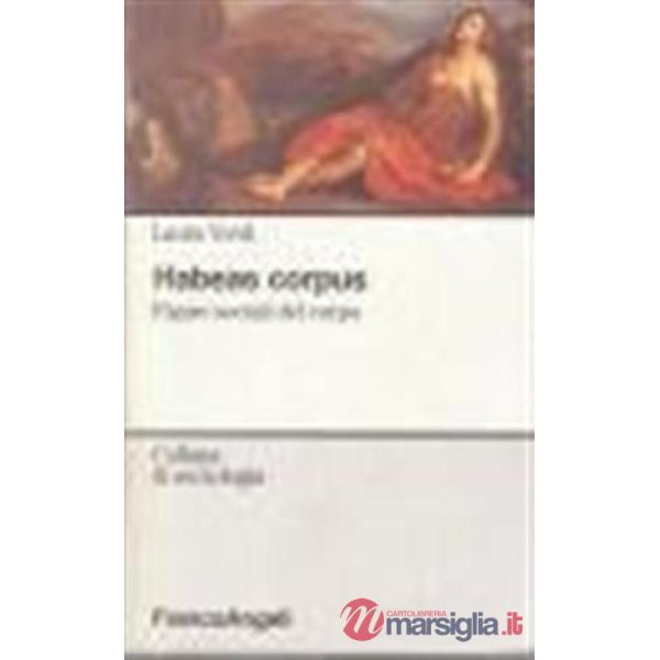 Habeas corpus. Figure sociali del corpo