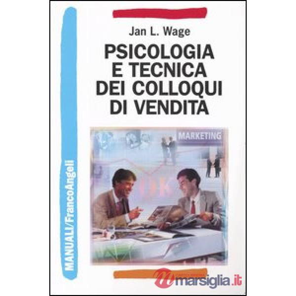 Psicologia e tecnica dei colloqui di vendita