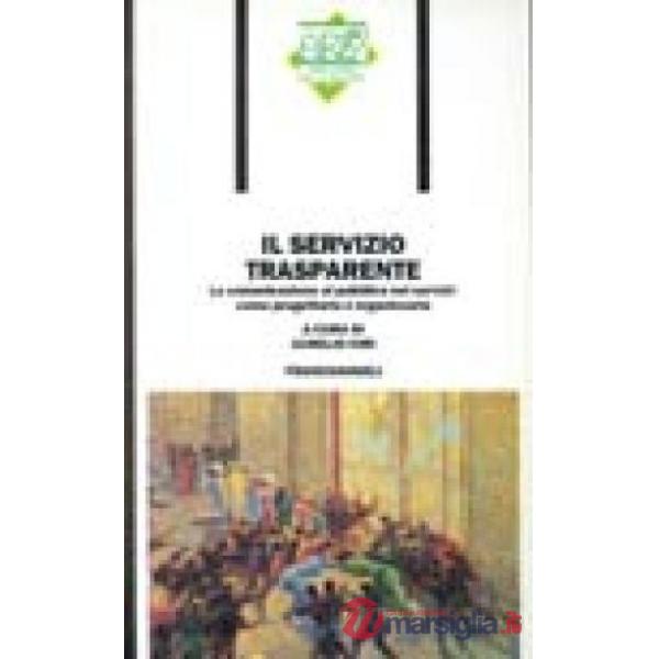Servizio trasparente. La comunicazione al pubblico nei servizi: come progettarla