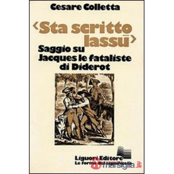 Sta scritto lassù. Saggio su «Jacques le fataliste» di Diderot