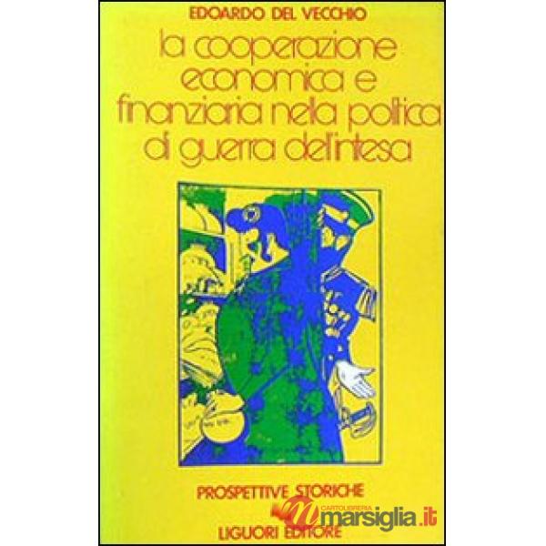 Cooperazione economica e finanziaria nella politica di guerra dell'Intesa (La)