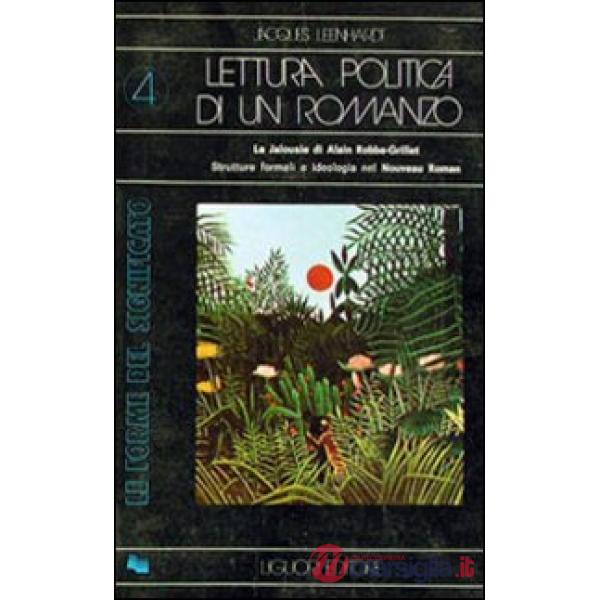 Lettura politica di un romanzo. La «Jalousie» di A. Robbe-Grillet