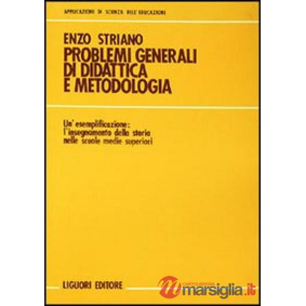 Problemi generali di didattica e metodologia: l'insegnamento della storia nelle Scuole medie superiori