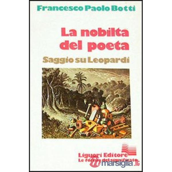 Nobiltà del poeta. Saggio su Leopardi (La)