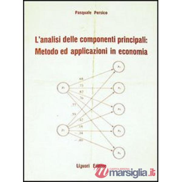 Analisi delle componenti principali: metodo ed applicazioni in economia (L')