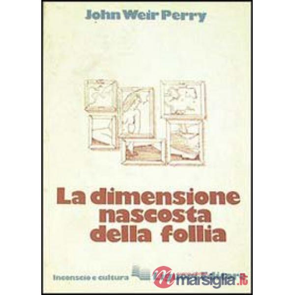 Dimensione nascosta della follia (La)