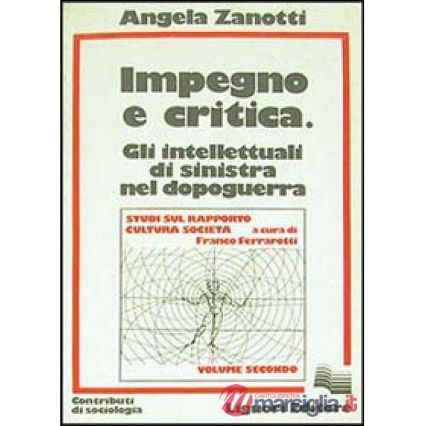 Impegno e critica. Gli intellettuali di sinistra nel dopoguerra