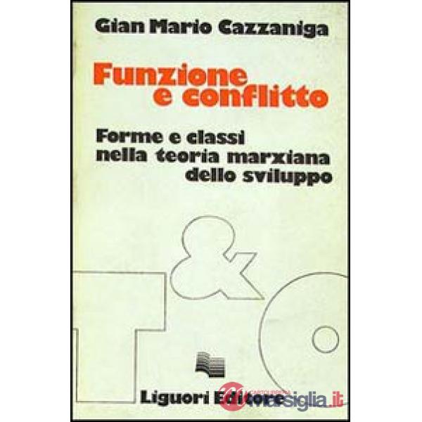 Funzione e conflitto. Forme e classi nella teoria marxiana dello sviluppo