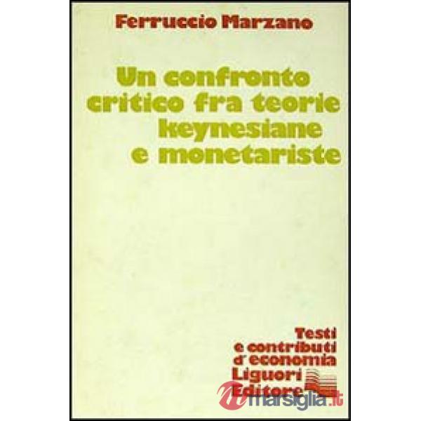 Confronto critico fra teorie keynesiane e monetariste (Un)