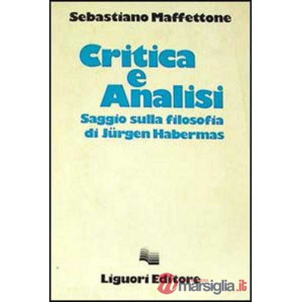 Critica e analisi. Saggio sulla filosofia di Jürgen Habermas