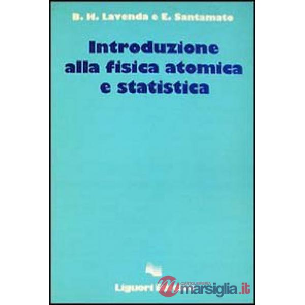 Introduzione alla fisica atomica e statistica