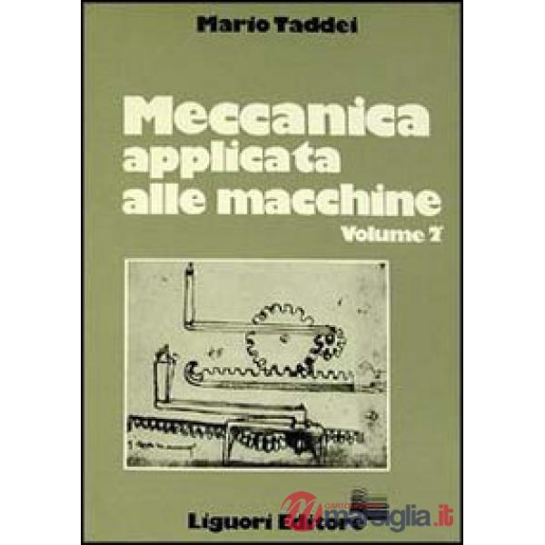 Meccanica applicata alle macchine. Vol. 2