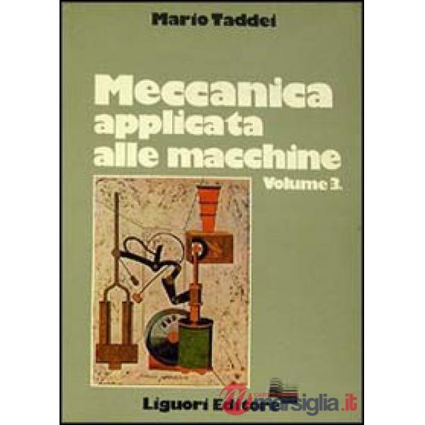 Meccanica applicata alle macchine. Vol. 3