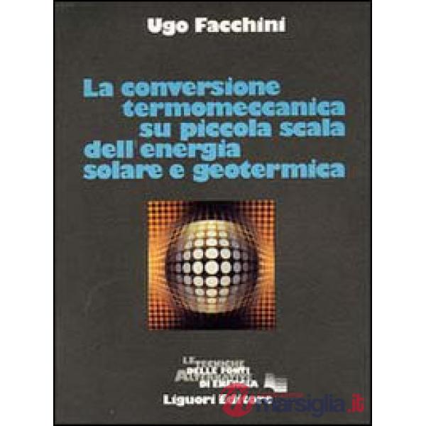Conversione termomeccanica su piccola scala dell'energia solare e geotermica (La)