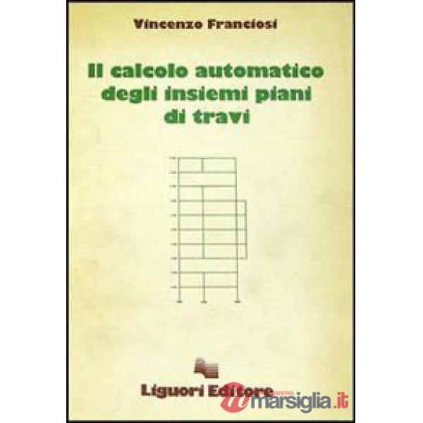 Calcolo automatico degli insiemi piani di travi (Il)