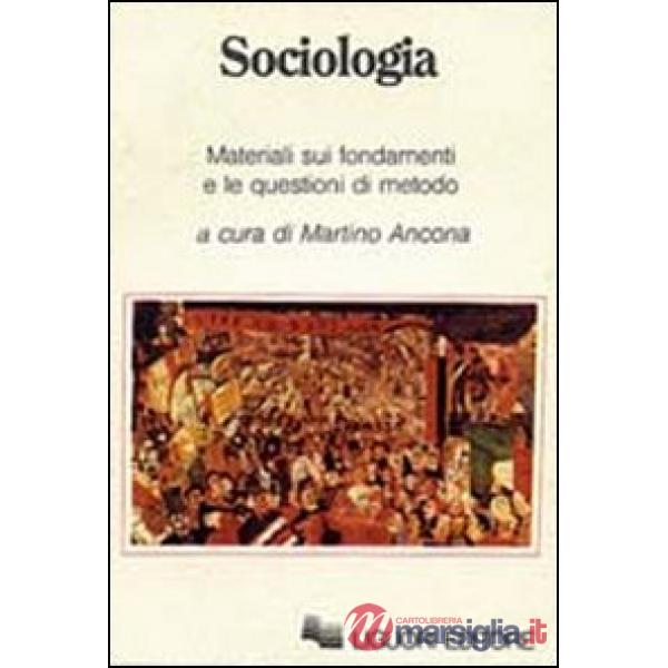 Sociologia. Materiali sui fondamenti e le questioni di metodo