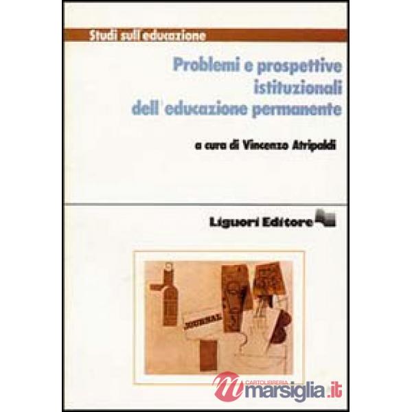 Problemi e prospettive istituzionali dell'educazione permanente