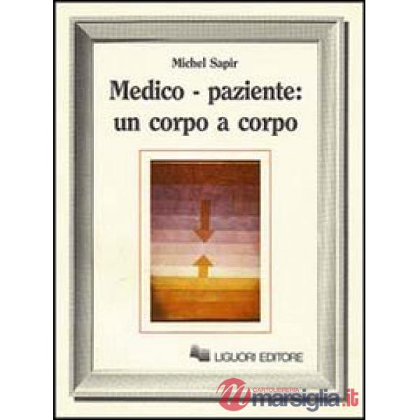 Medico-paziente: un corpo a corpo
