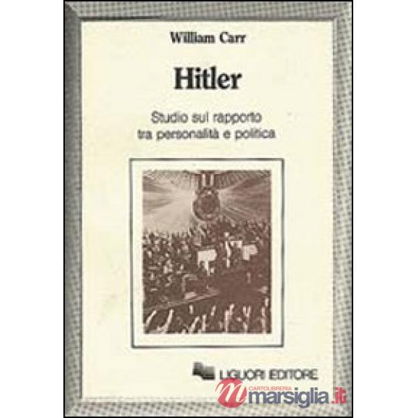 Hitler. Studio sul rapporto tra personalità e politica