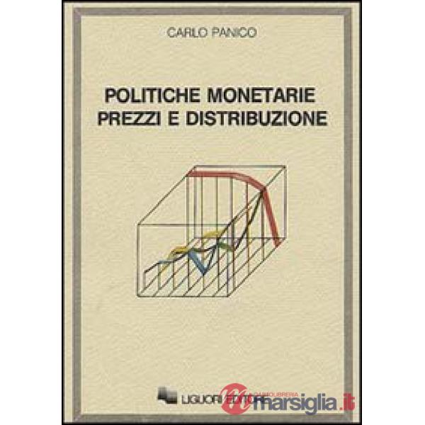 Politiche monetarie prezzi e distribuzione