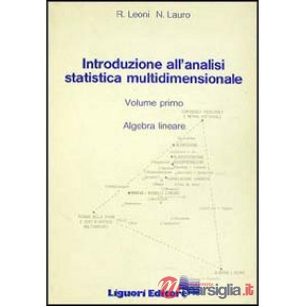 Introduzione all'analisi statistica multidimensionale. Vol. 1: Algebra lineare
