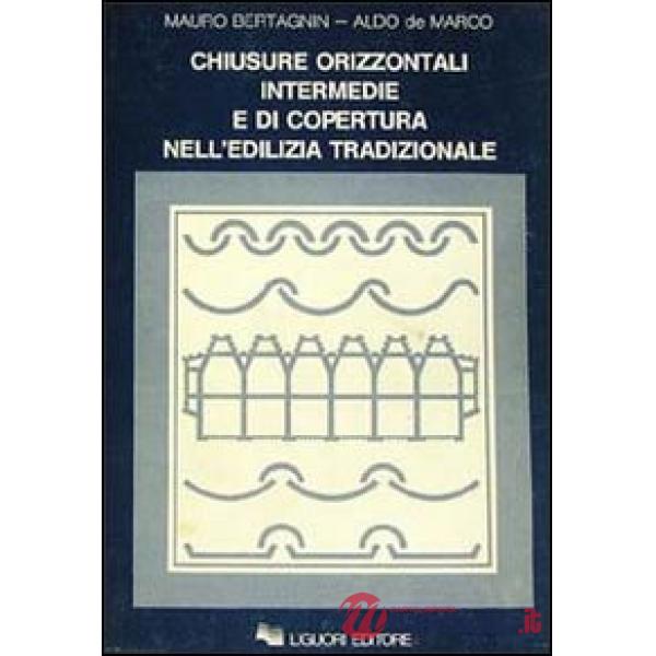 Chiusure orizzontali intermedie e di copertura nell'edilizia tradizionale