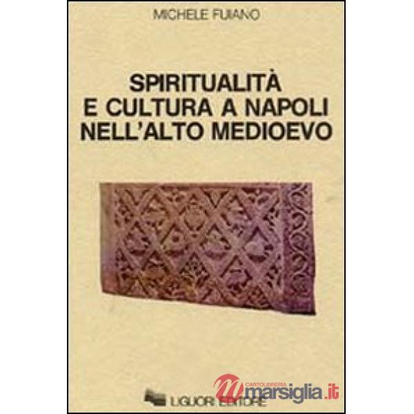 Spiritualità e cultura a Napoli nell'alto Medioevo