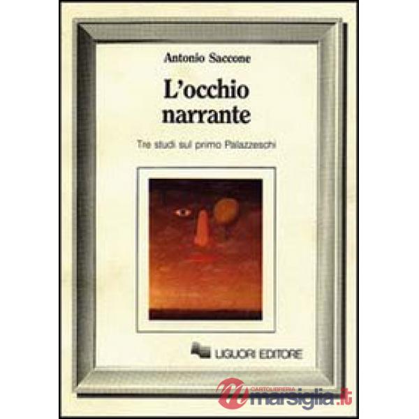 Occhio narrante. Tre studi sul primo Palazzeschi (L')
