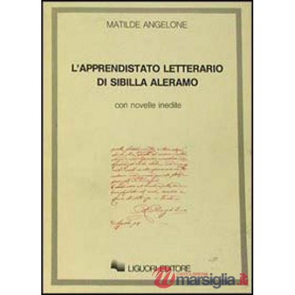 Apprendistato letterario di Sibilla Aleramo. Con novelle inedite (L')