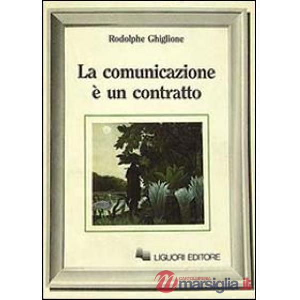 Comunicazione è un contratto (La)