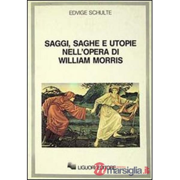 Saggi, saghe e utopie nell'opera di William Morris
